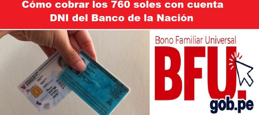 Cómo cobrar los 760 soles con cuenta DNI del Banco de la Nación