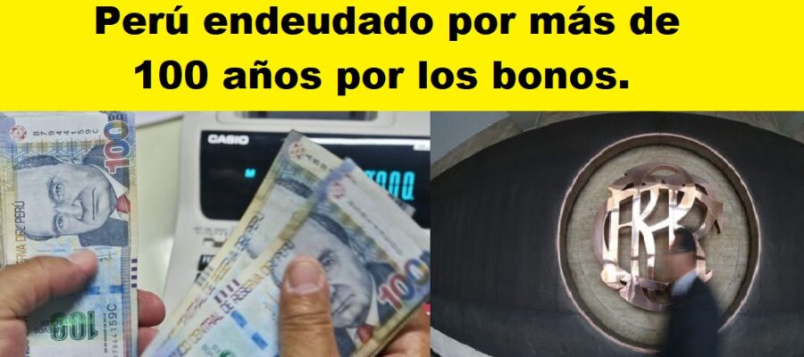 Perú endeudado por más de 100 años por los bonos