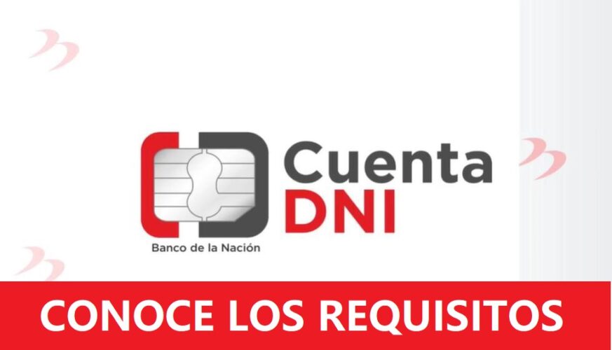 REQUISITOS CUENTA DNI