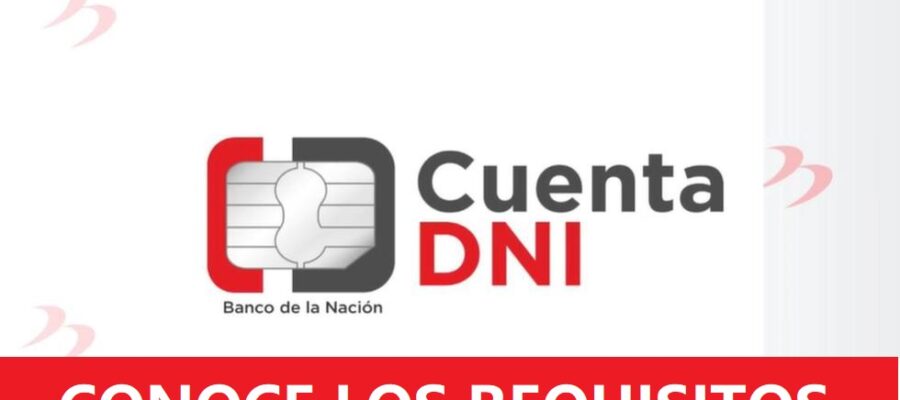 REQUISITOS CUENTA DNI