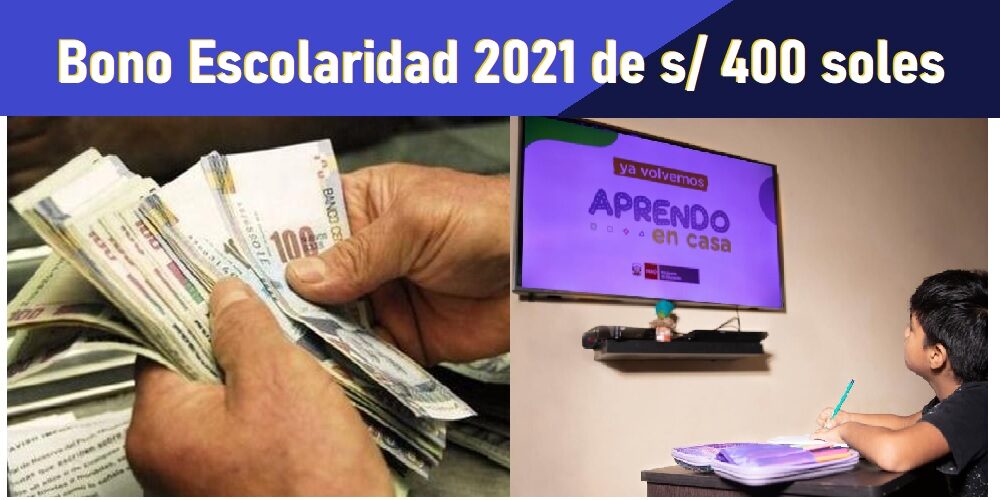 Bono Escolaridad 2021 de s400 soles