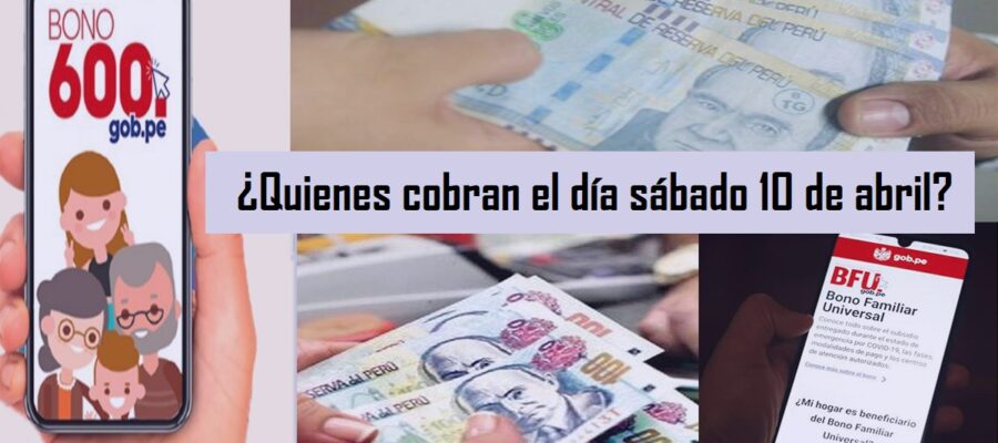 Quienes cobran el día sábado 10 de abril