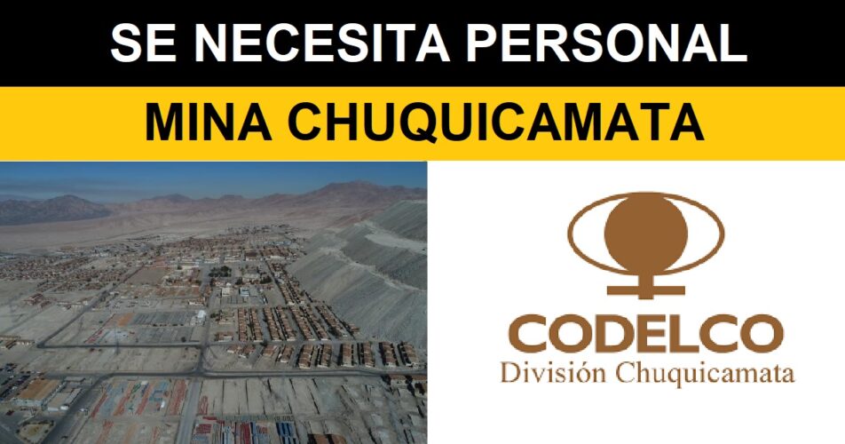PERSONAL PARA MINA CHUQUICAMATA