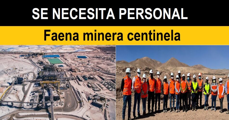 faena minera centinela