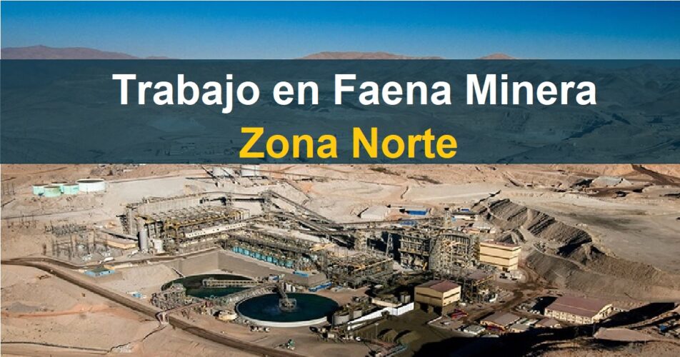 faena minera en la Zona Norte de Chile