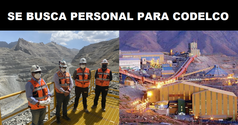 SE BUSCA PERSONAL PARA CODELCO