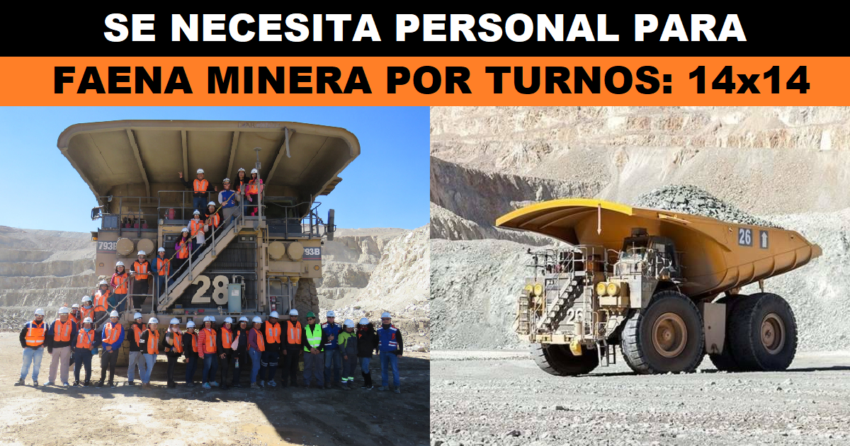 SE NECESITA PERSONAL PARA FAENA MINERA POR TURNOS: 14x14