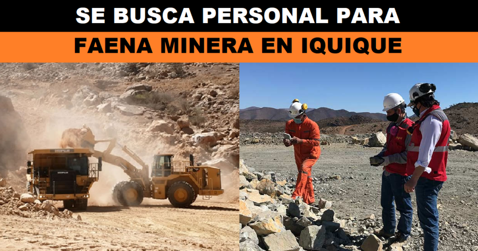 SE BUSCA PERSONAL PARA FAENA MINERA EN IQUIQUE