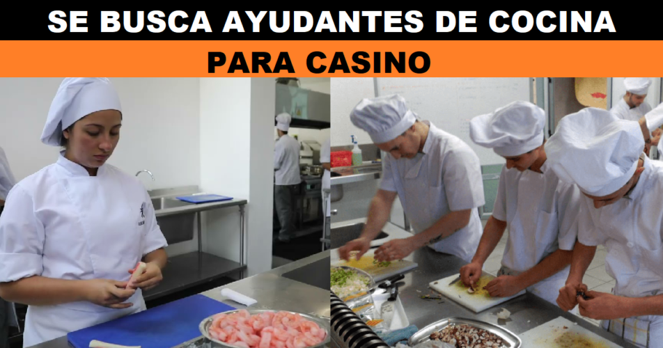 SE BUSCA AYUDANTES DE COCINA PARA CASINO