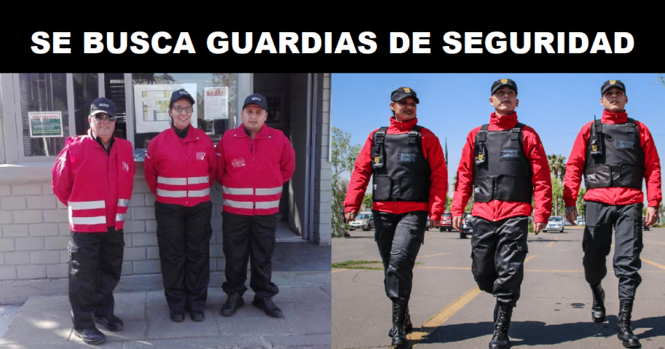 SE BUSCA GUARDIAS DE SEGURIDAD