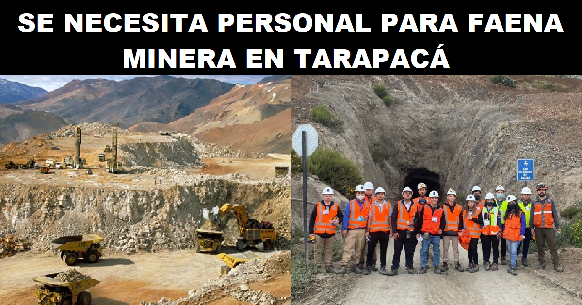 SE NECESITA PERSONAL PARA FAENA MINERA EN TARAPACÁ