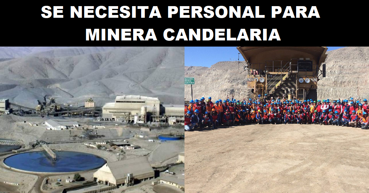 SE NECESITA PERSONAL PARA MINERA CANDELARIA