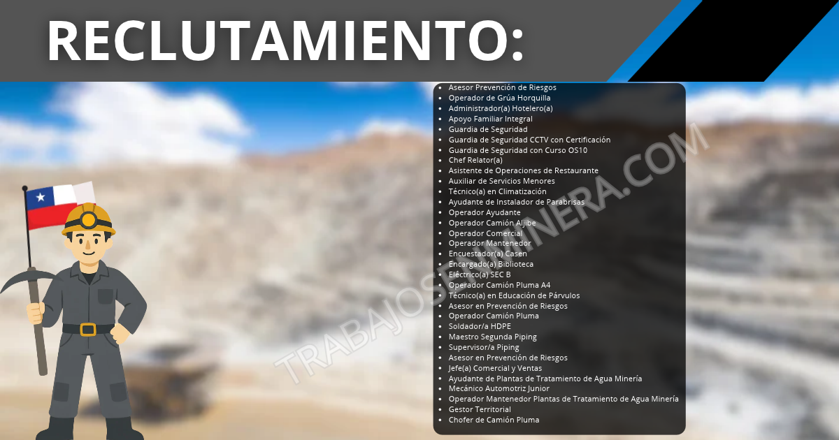Vacantes disponibles en Calama y faenas mineras